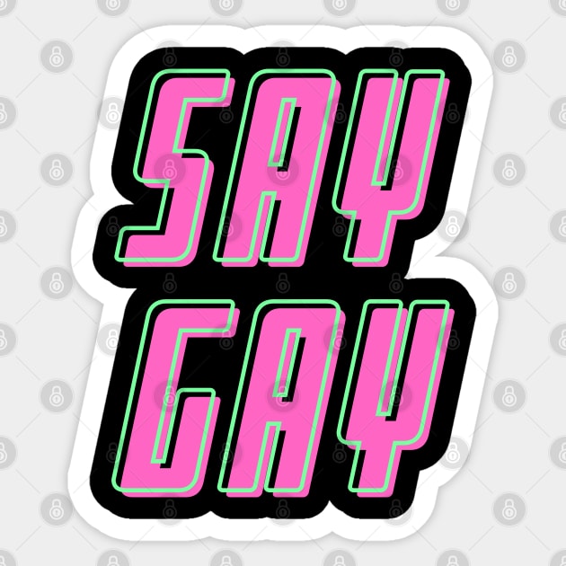 Say GAY Sticker by TJWDraws